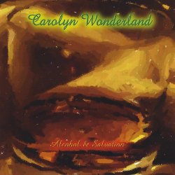 Carolyn Wonderland - Alcohol & Salvation