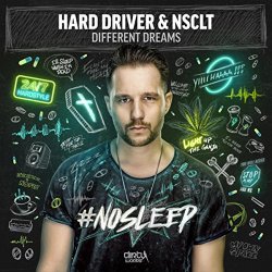 Hard Driver & NSCLT - Different Dreams