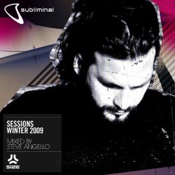 Various Artists - Subliminal Sessions Winter 2009 (Mixed by Steve Angelo)