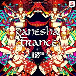 Bomb Bay - Ganesha Trance