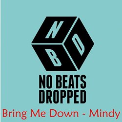 Mindy - Bring Me Down