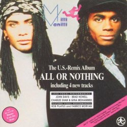 Milli Vanilli - Milli Vanilli - All or Nothing: The U.S. Remix Album by Milli Vanilli