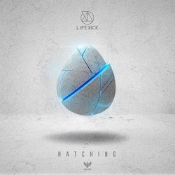 Lifekick - Hatching