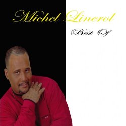 Michel Linerol - Michel Linerol Best Of