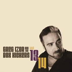 Greg Izor And The Box Kickers - The 13 14