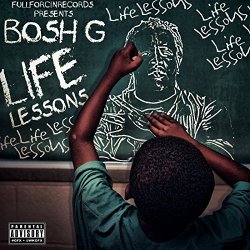 bosh G - Life Lessons (feat. Marquayus Raevon) [Explicit]