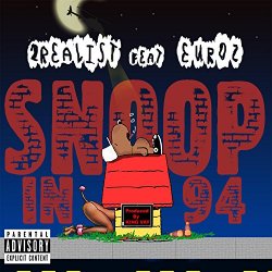 2Realist - Snoop in 94 (feat. Euroz) [Explicit]