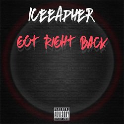 Iceeapher - Got Right Back [Explicit]
