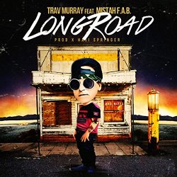 Trav Murray - Long Road (feat. Mistah F.a.B.)