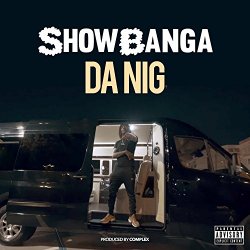 Show Banga - Da Nig [Explicit]