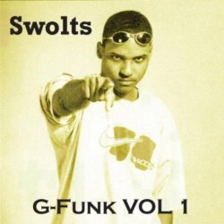 Swolts - Swolts G-Funk Vol 1