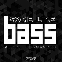 Andre Fernandes - Some Like Bass