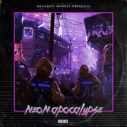 Brandon Mohlis - Neon Apocalypse