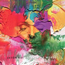 Jason Kui - Absence of Words