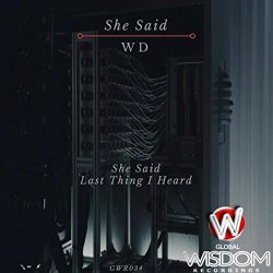 WD - She Said