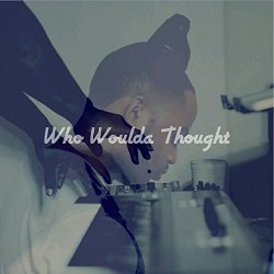 BubbaGotBeatz - Who Woulda Thought