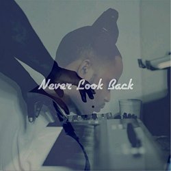 BubbaGotBeatz - Never Look Back