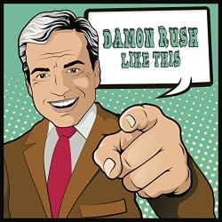 Damon Rush - Like This