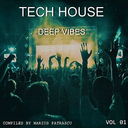 Various Artists - Tech House Deep Vibes 2017, Vol. 01 (Mixed By Marius Patrascu)
