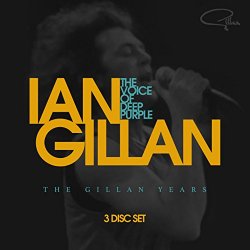 Gillan - The Voice of Deep Purple - The Gillan Years