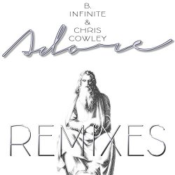B.Infinite & Chris Cowley - Adore (Remixes)