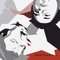 Chiron - Slipping Away