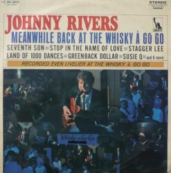 Johnny Rivers - Meanwhile Back At The Whisky À Go Go