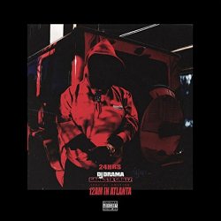 24hrs - 12 AM In Atlanta: Gangsta Grillz [Explicit]