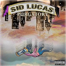 Sid Lucas - Purgatory [Explicit]