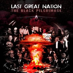 Last Great Nation - The Black Pilgrimage