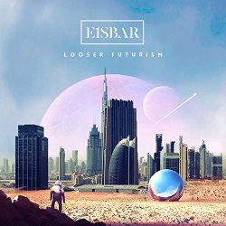 E1sbar - Looser Futurism
