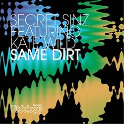 Secret Sinz, Kate Wild - Same Dirt