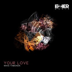 Maxi Taboada - Your Love