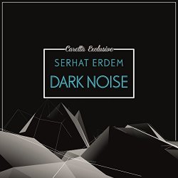 Serhat Erdem - Dark Noise