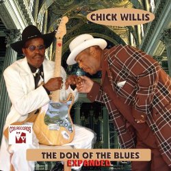 Chick Willis - The Don of the Blues (Expanded)
