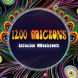 1200 Microns - Infected Mushroom