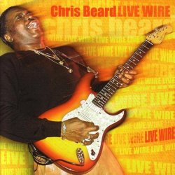Chris Beard - Live Wire