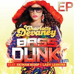 Charlotte Devaney feat. Fatman Scoop & Lady Leshurr - Bass Dunk (The Edit) (DJQ Remix)