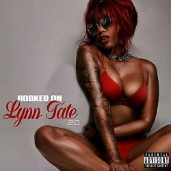 Lynn Tate - Hooked on Lynn Tate [Explicit]