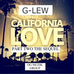 G-Lew - California Love 2 [Explicit]