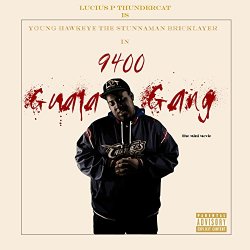 Lucius P. Thundercat - 9400 Guala Gang Skit (feat. Vic Spencer) [Explicit]