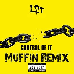 Lucius P. Thundercat - Control of It (Muffin Remix) [Explicit]