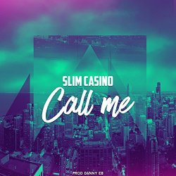 Slim Casino feat. Jay Lavita - Call Me (feat. Jay Lavita)