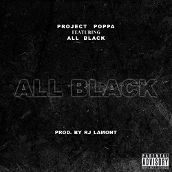 Project Poppa feat. AllBlack - All Black [Explicit]