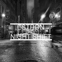 Estron - Night Shift