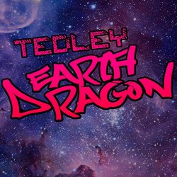 Tedley - Earth Dragon (Deluxe) [Explicit]