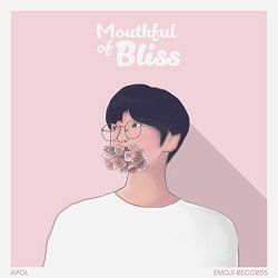 Apol - Mouthful of Bliss