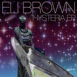 Eli Brown - Hysteria EP