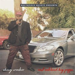 Chevy Crocker - East Oakland Big Poppa [Explicit]