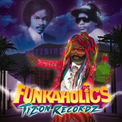 Tiz On Recordz - The Funkaholics